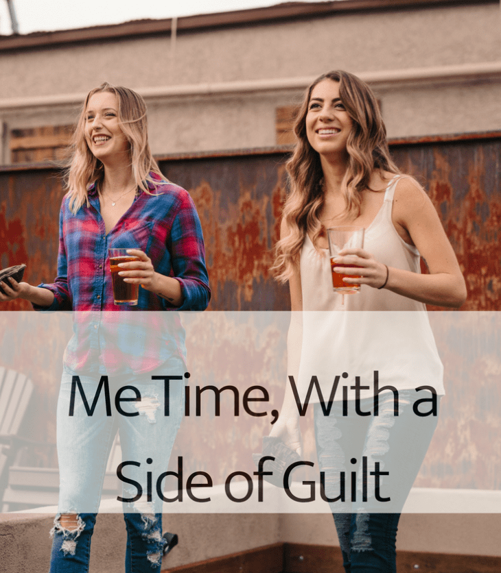 Mom guilt | Me Time, With a Side of Guilt