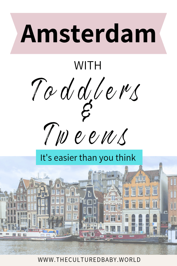 Amsterdam With Toddlers and Tweens